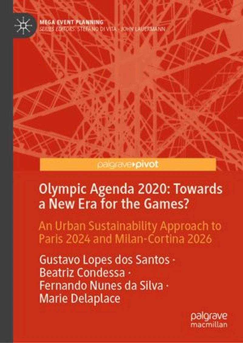 Olympic Agenda 2020: Towards a New Era for the Games?: An Urban Sustainability Approach to Paris 2024 and Milan-Cortina 2026