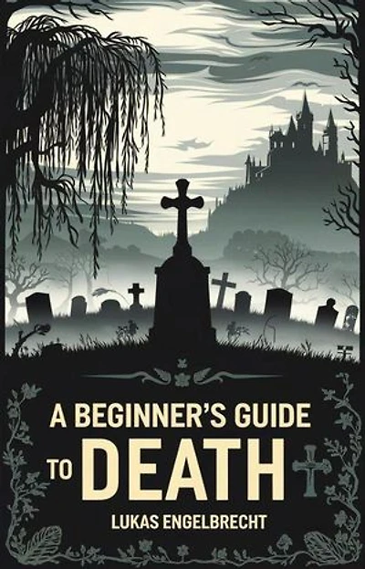 A Beginner’s Guide to Death