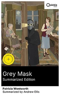 Grey Mask (Summarized Edition): Enriched edition. Miss Maud Silver faces a criminal gang and a sinister inheritance scheme in a cozy 1930s British mystery