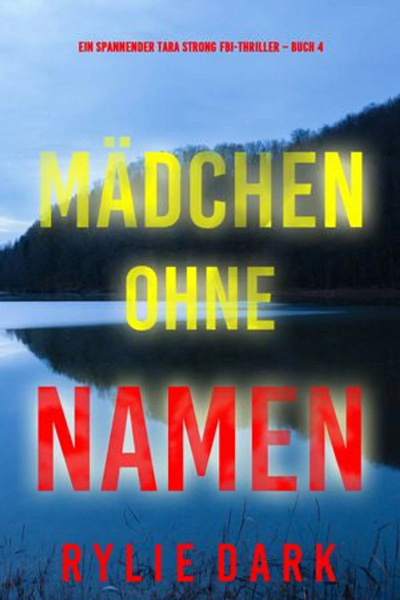 Mädchen ohne Namen (Ein spannender Tara Strong FBI-Thriller Buch 4)