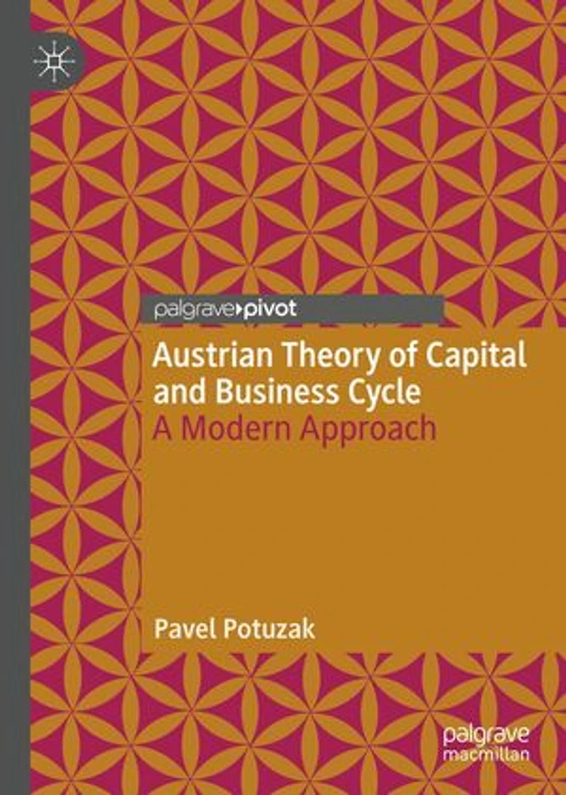 Austrian Theory of Capital and Business Cycle: A Modern Approach