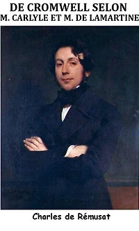 De Cromwell selon M. Carlyle et M. de Lamartine