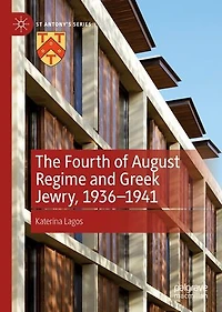 The Fourth of August Regime and Greek Jewry, 1936-1941