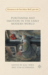 Puritanism and Emotion the Early Modern World