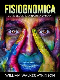 Fisiognomica (Tradotto): Come leggere la natura umana