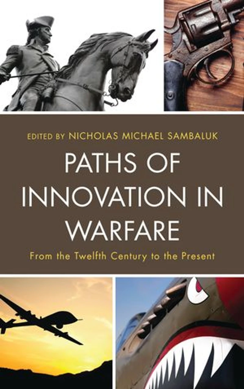 Paths of Innovation Warfare: From the Twelfth Century to Present
