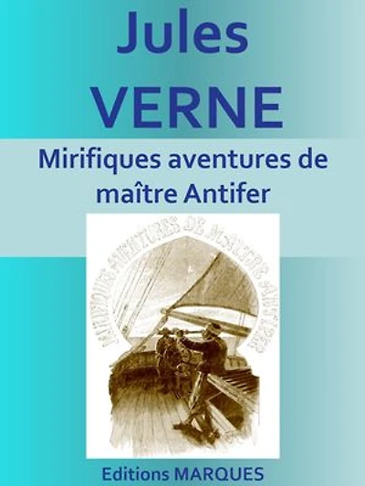 Mirifiques aventures de maître Antifer: Edition intégrale
