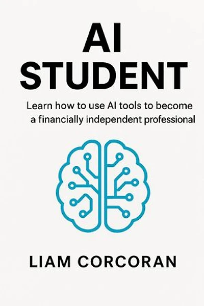 AI Student: Learn How To Use AI Tools To Become A Financially Independant Professional