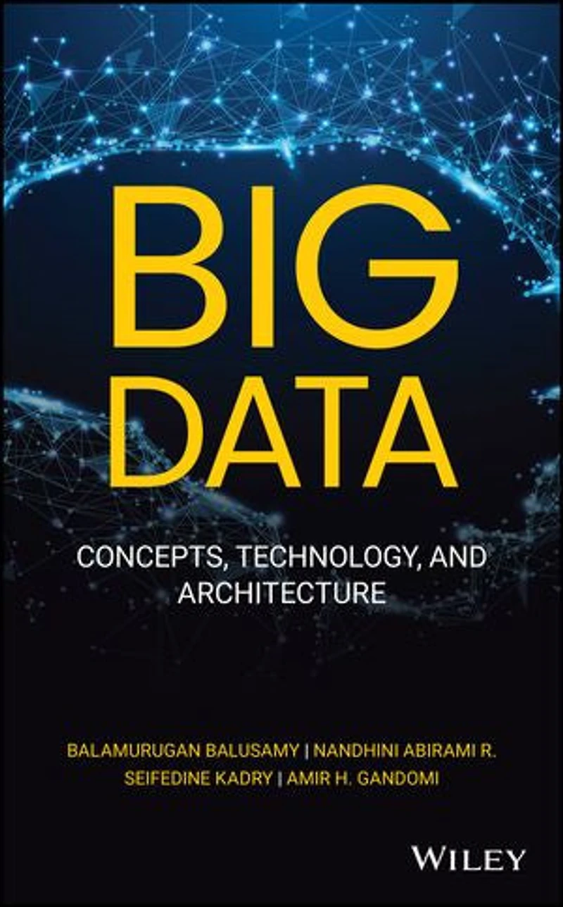 Big Data: Concepts, Technology, And Architecture