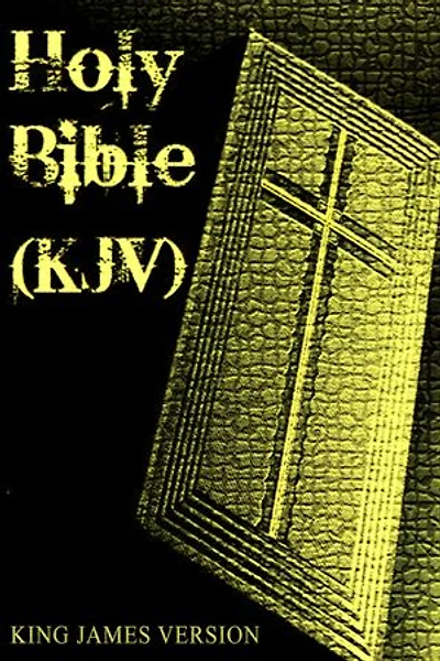 Bible: King James Version [Old and New Testaments]