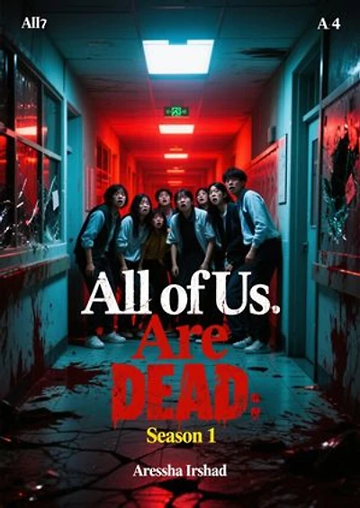 ALL OF US ARE DEAD: None of Us Survived