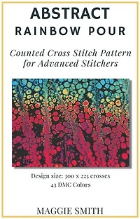 Abstract Rainbow Pour | Counted Cross Stitch Pattern for Advanced Stitchers: Abstract Cross Stitch