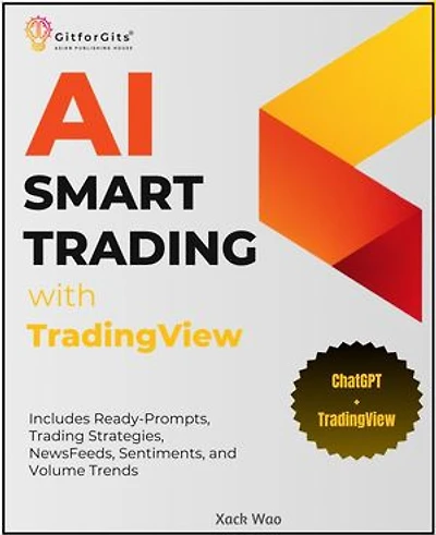 AI Smart Trading with TradingView: Includes Ready-Prompts, Trading Strategies, NewsFeeds, Sentiments, and Volume Trends