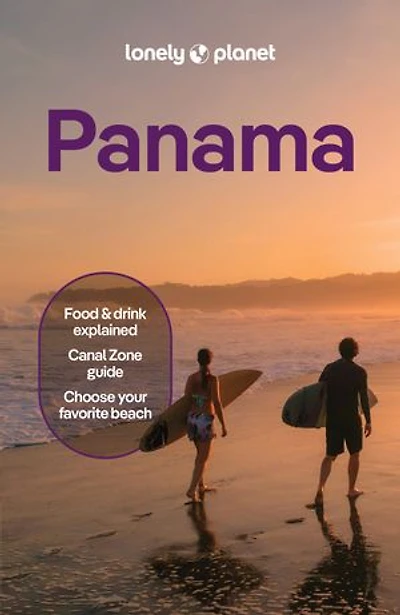 Lonely Planet Panama 11 11th Ed.: Plan the Trip of a Lifetime, Detailed Itineraries & Maps, Insider Tips, Covers City, Bocas del Toro, Darien and more