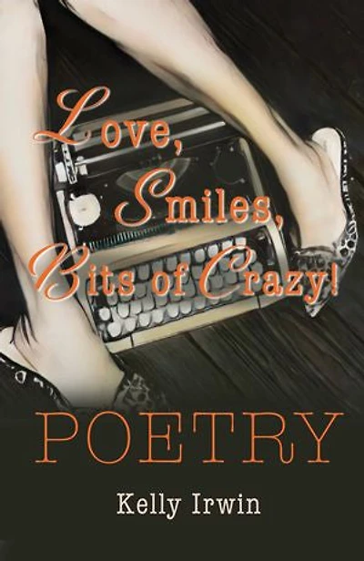 Love, Smiles, Bits of Crazy