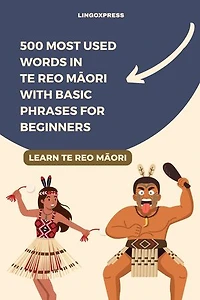 500 Most Used Words in Te Reo Māori With Basic Phrases for Beginners