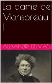La dame de Monsoreau I