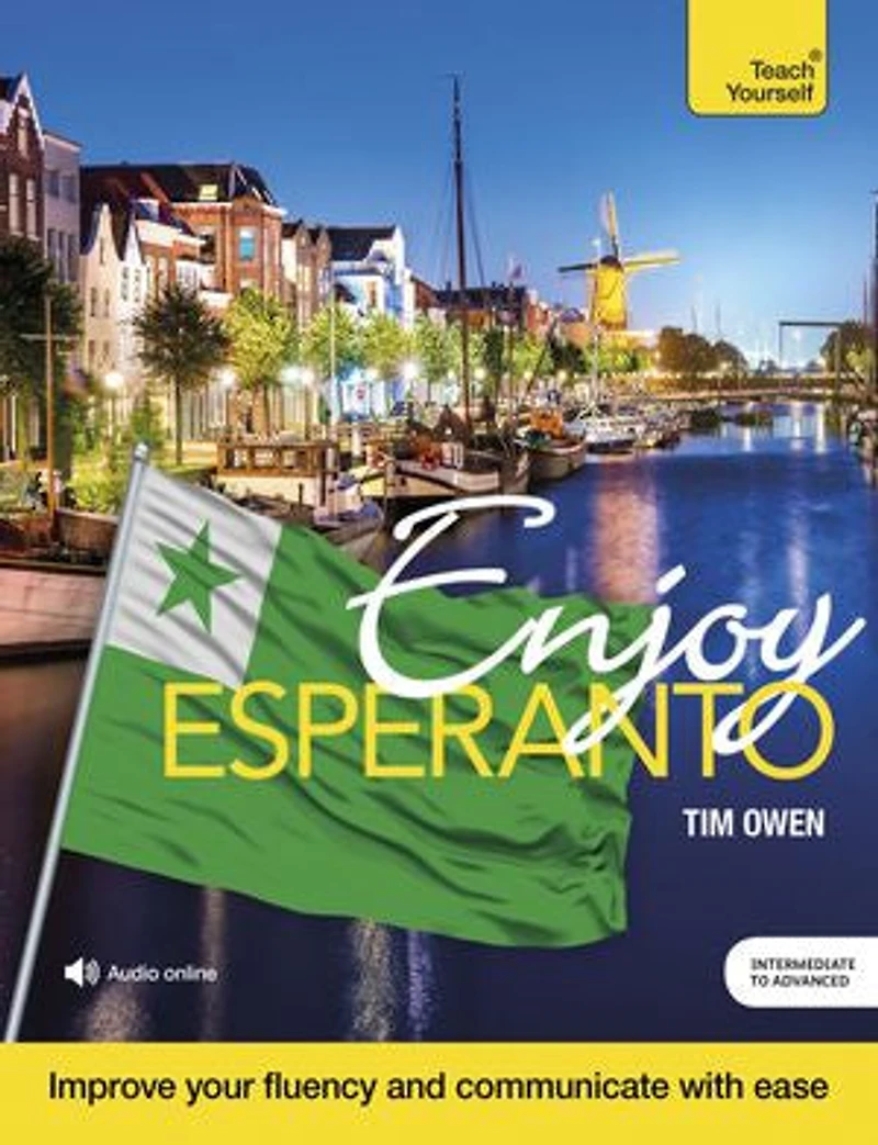 Enjoy Esperanto: Intermediate to Upper Course