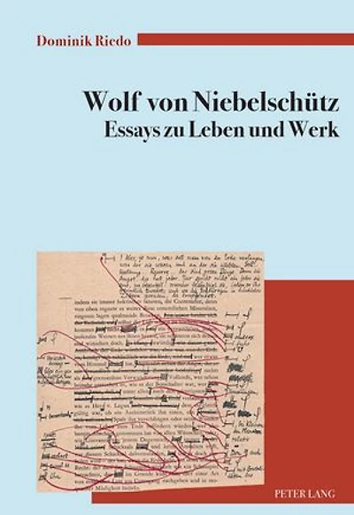Wolf Von Niebelschuetz - Essays Zu Leben Und Werk
