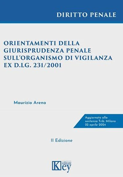 Orientamenti della giurisprudenza penale sull’organismo di vigilanza ex D.lgs. 231/2001