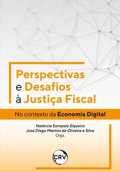 Perspectivas e desafios à justiça fiscal: No contexto da Economia Digital