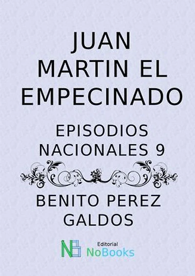 Juan Martin el Empecinado: Episodios Nacionales 09