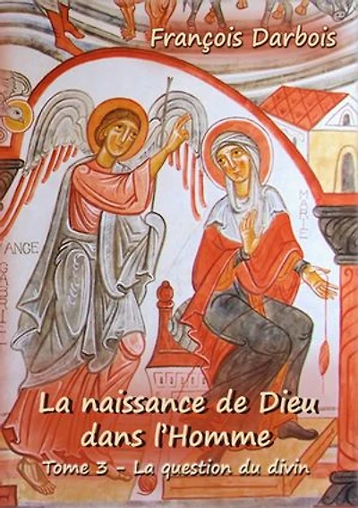 la Naissance de Dieu dans l'homme III: question du divin