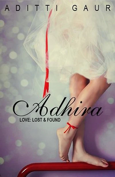 Adhira: Love: Lost & Found