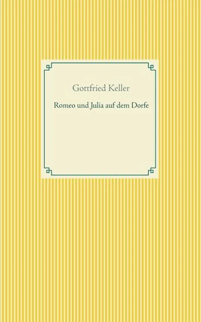 Romeo und Julia auf dem Dorfe