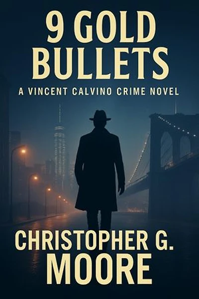 9 Gold Bullets: Vincent Calvino Crime Novels, #12