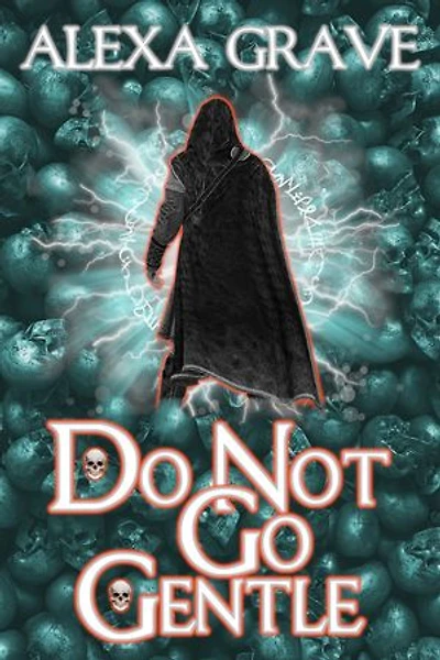 Do Not Go Gentle: A Short Story