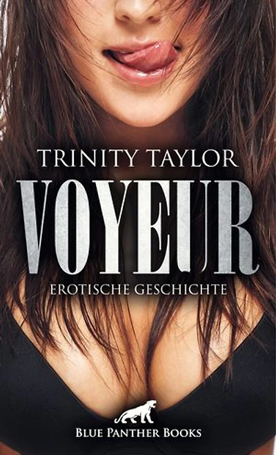 Voyeur | Erotische Geschichte: und sie wird zum Lustobjekt anderer Voyeure ...