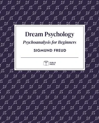 Dream Psychology | Publix Press: Psychoanalysis for Beginners