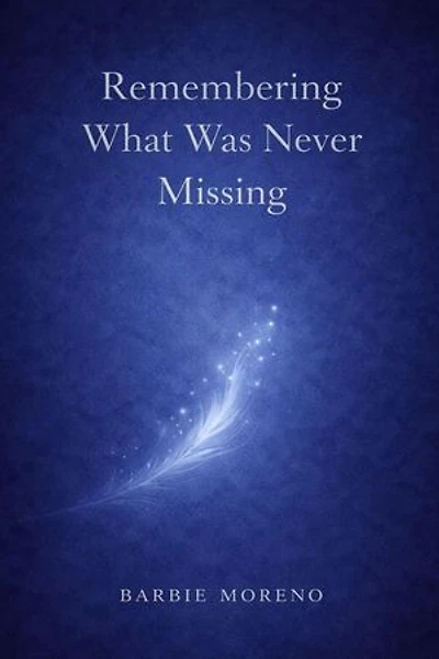 Remembering What Was Never Missing