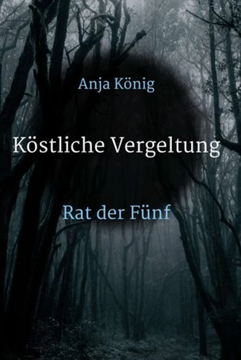 Köstliche Vergeltung: Rat der Fünf