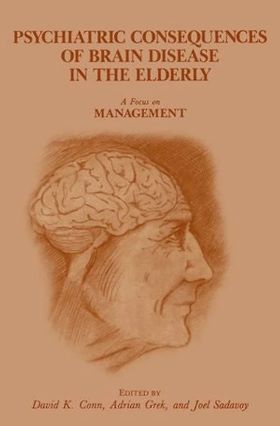 Psychiatric Consequences of Brain Disease the Elderly: A Focus on Management