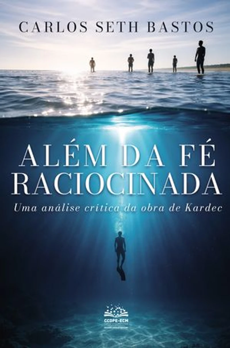 Além da fé raciocinada: Uma análise crítica da obra de Kardec