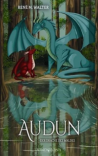 Audun – Der Drache des Waldes