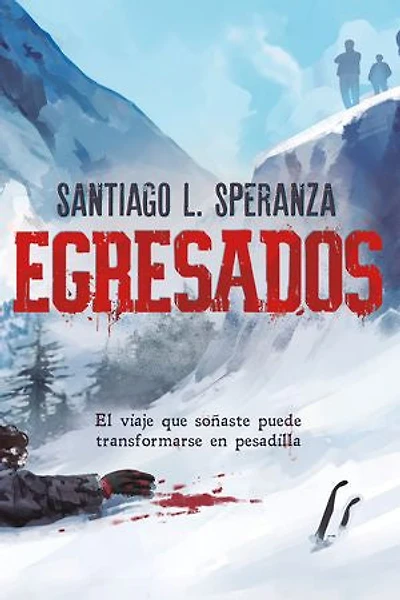 Egresados: El viaje que soñaste puede transformarse en pesadilla