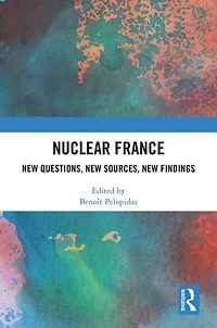 Nuclear France: New Questions, Sources, Findings