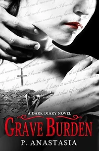 Grave Burden: A Dark Diary Novel