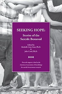Seeking Hope: Stories of the Suicide Bereaved