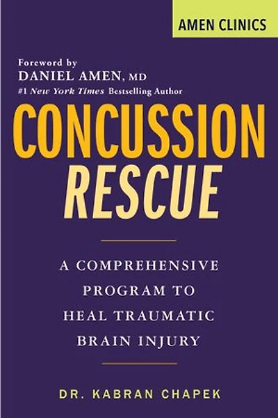 Concussion Rescue: A Comprehensive Program To Heal Traumatic Brain Injury