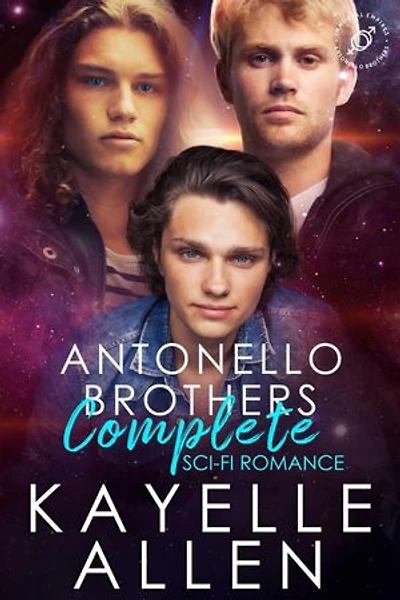 Complete Set Antonello Brothers Series: Science Fiction Romance