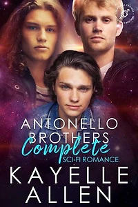 Complete Set Antonello Brothers Series: Science Fiction Romance