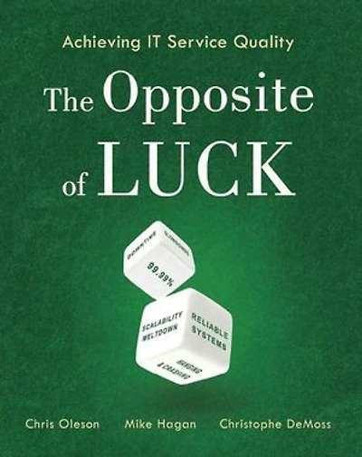 Achieving IT Service Quality: The Opposite of Luck