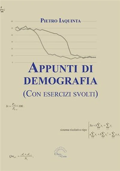 Appunti di Demografia: (Con esercizi svolti)