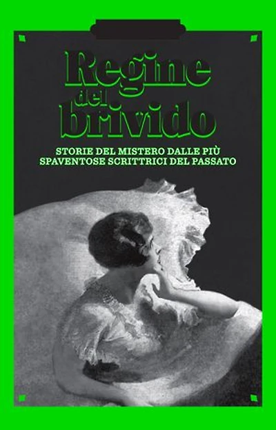 Regine del brivido: Storie del mistero delle più spaventose scrittrici del passato