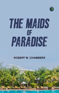 The Maids of Paradise