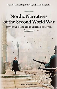 Nordic Narratives of the Second World War: National Historiographies Revisited